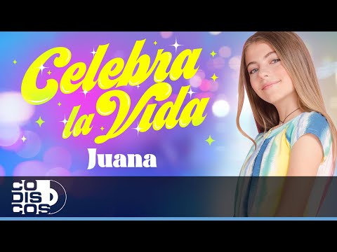 Celebra La Vida, Juana - Video