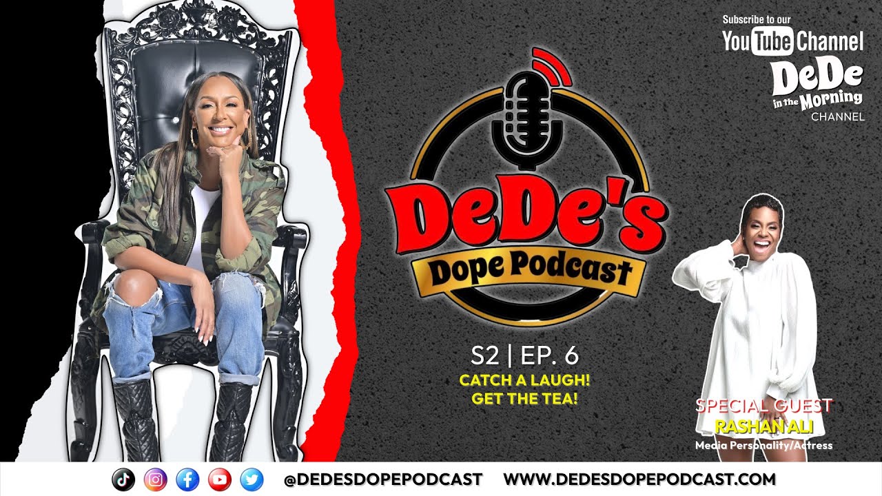 Rashan Ali Speaks On Left Eye from TLC and Says It Changed Her on Season 2 DeDe's Dope Podcast