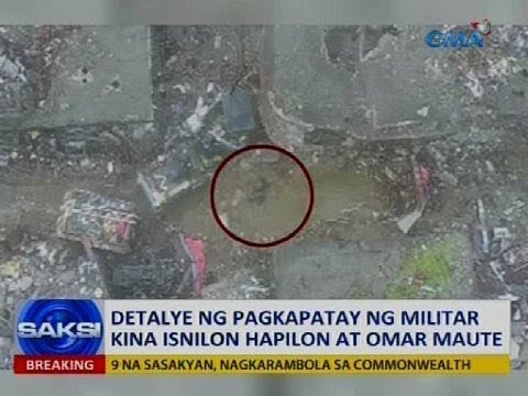Detalye ng pagkapatay ng militar kina Isnilon Hapilon at Omar Maute