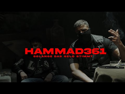 HAMMAD361 - SOLANGE DAS GELD STIMMT ( OFFICAL VIDEO 4K )
