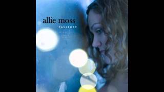 ALLIE MOSS - SOMETHING TO HOLD ON TO