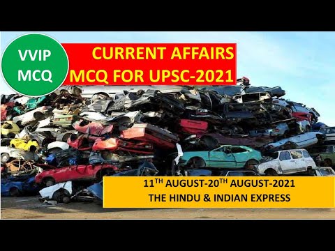 CURRENT EVENT MCQ 11TH AUGUST 20TH AUGUST FOR UPSC -2021