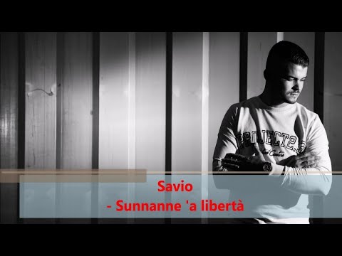 Savio - Sunnanne 'a libertà (Official audio)