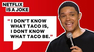 Trevor Noah Orders His First Taco | Netflix Is A Joke