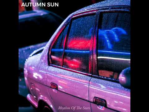 Autumn Sun - Rhythm Of The Stars