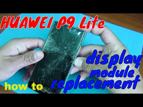 Huawei P9 Lite, replacement display module. How to disassemble it? [Do it yourself]