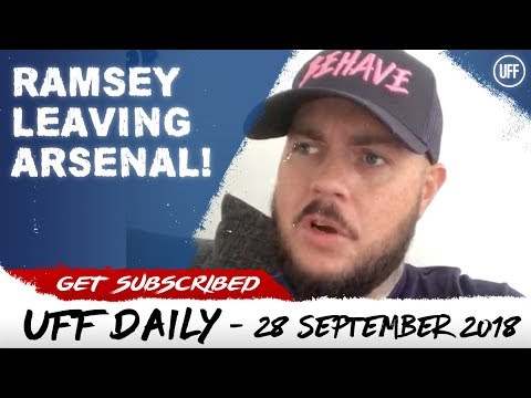 AARON RAMSEY LEAVING ARSENAL!!? | UFF Daily
