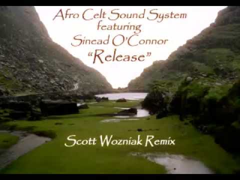 Afro Celt Sound System feat. Sinead O'Connor "Release" (Scott Wozniak Remix)