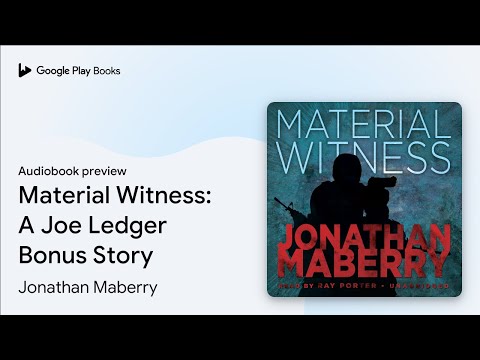 Material Witness: A Joe Ledger Bonus Story by Jonathan Maberry · Audiobook preview