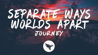 Journey - Separate Ways (Worlds Apart) [Lyrics]