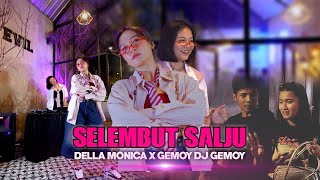 Download lagu SELEMBUT SALJU - DELLA MONICA X DJ GEMOY SKENA DANGDUT mp3