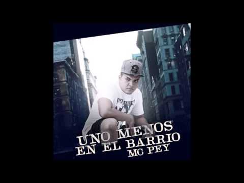 MC PEY EL RAPERITO CALLEJERO/UNO MENOS EN EL BARRIO