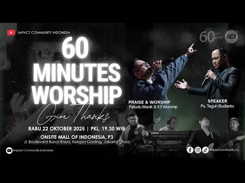 REUPLOAD LIVE 60 MINUTES WORSHIP - GIVE THANKS feat Patudu Manik & ICI Worship