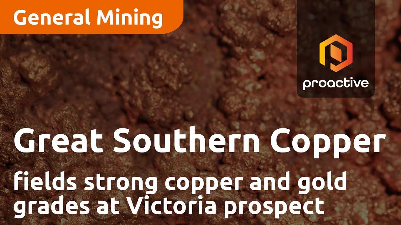 Great Southern Copper fields strong copper and gold grades at Victoria prospect