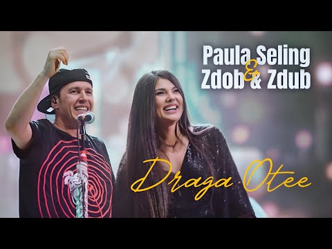 Paula Seling & Zdob si Zdub - Draga Otee  [Potcoava de Aur 2024]