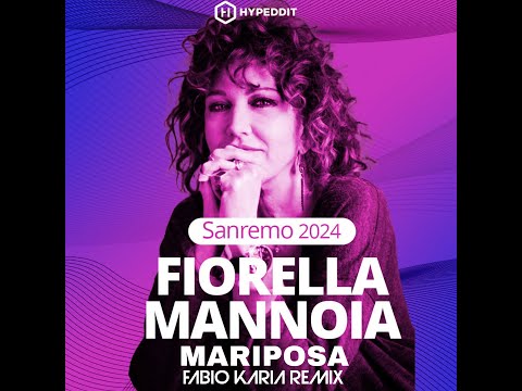 Fiorella Mannoia - Mariposa (Fabio Karia Remix) Sanremo 2024