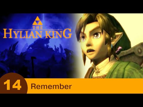 The Hylian King - Part 14 - Remember