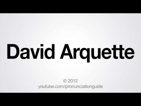 How to Pronounce David Arquette
