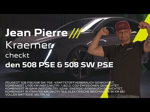 Jean Pierre Kraemer checkt den PEUGEOT 508 PSE & 508 SW PSE