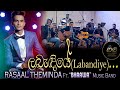 ලබැඳියේ...(Labandiye) Live Cover by BHAAWA Music Band