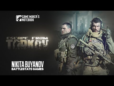 ESCAPE FROM TARKOV Creator Talks Inspirations, Extraction Shooters, and More | Game Maker's Notebook