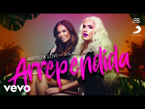 Aretuza Lovi, Solange Almeida - Arrependida (Vídeo Oficial)