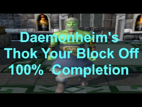 Daemonheim's "Thok Your Block Off" Saga 100% Completion Guide