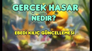 LoL| Gerçek Hasar Nedir? Ebedi Kılıç Güncellemesi 8.11 yaması