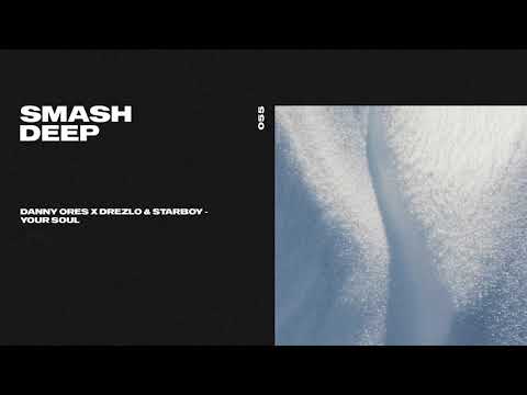 StarBoy, Danny Orez & Drezlo - Your Soul (Official Audio)