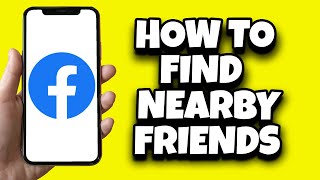 How To See Nearby Friends On Facebook iPhone (Easy)