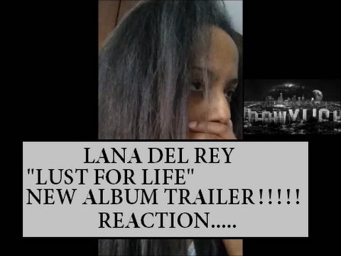 LANA DEL REY -  Lust For Life ALBUM trailer REACTION!!!!! sub ITA