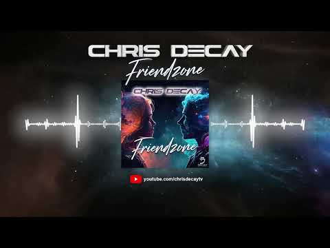 Chris Decay - Friendzone