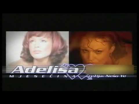 Adelisa - Mjesecina (Official Video 2003)