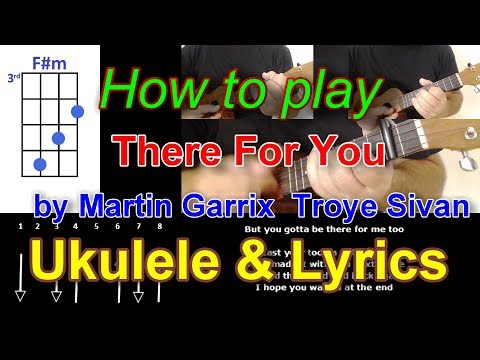 How to play There For You by Martin Garrix  Troye Sivan Ukulele Cover