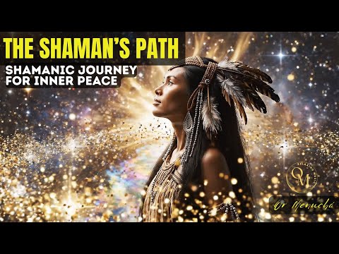 The Shaman's Path -  A inner mystical Journey