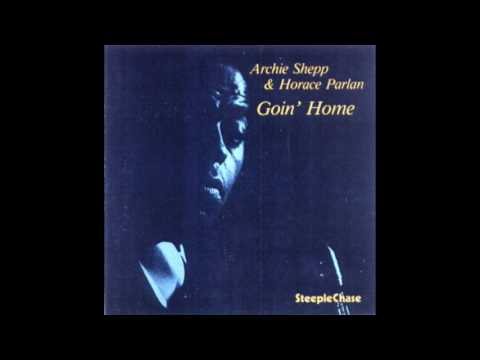 Archie Shepp & Horace Parlan ‎– Goin' Home (1977) [1985 edition]