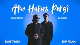 Download lagu WHISNU SANTIKA FT. ARI LESMANA - AKU HARUS PERGI (Cover by Swastamita) mp3