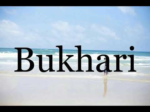 How To Pronounce Bukhari🌈🌈🌈🌈🌈🌈Pronunciation Of Bukhari