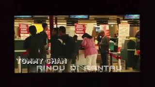 Download lagu Album perdana_ TOMMY CHAN_2018' Rindu Di Rantau mp3 Download lagu Album perdana_ TOMMY CHAN_2018' Rindu Di Rantau mp3