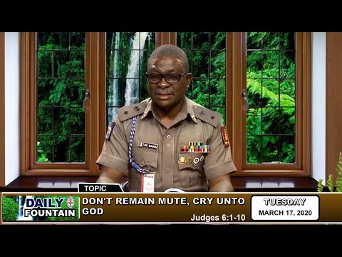 DAILY FOUNTAIN DEVOTIONAL FOR MARCH 17, 2020 - LT COL (VEN DR) NZ DAVOU