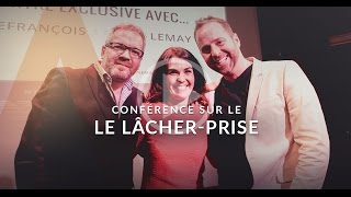 Le Lâcher-prise avec David Lefrançois et François Lemay