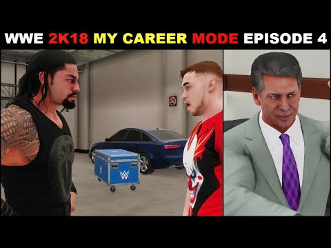 WWE 2K18 My CAREER MODE Ep.4 - Meeting ROMAN REIGNS & WWE Chairman Mr.Mcmahon || Episode 4