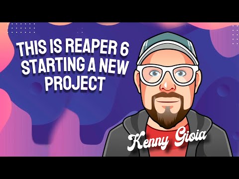 This is REAPER 6 - Starting a New Project (2/15)
