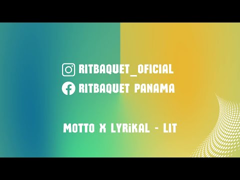 Ritbaquet - Motto X Lyrikal -  LIT