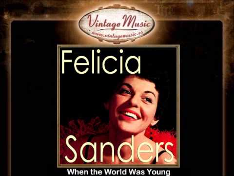 Felicia Sanders -- When the World Was Young