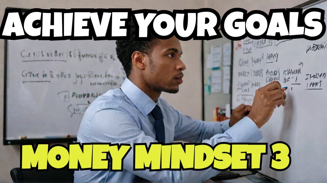 Money Mindset (Ep 3): Set Financial Goals That Actually Work