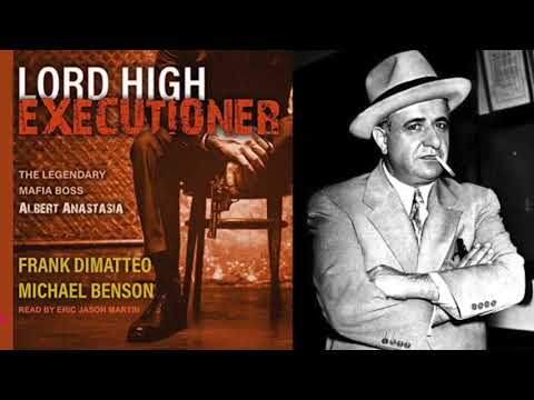 Lord High Executioner  The Legendary Mafia Boss Albert Anastasia   Full Audiobook