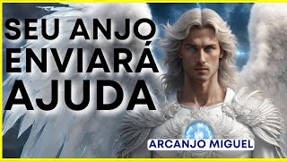 ?A AJUDA ESTÁ A CAMINHO?ARCANJO MIGUEL✨