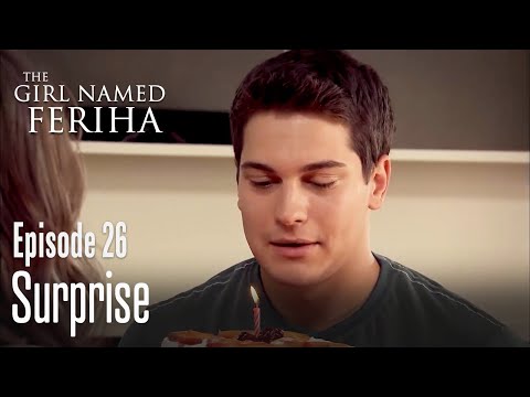 Surprise - The Girl Named Feriha | Episode 26