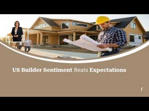 US Builder Sentiment Beats Expectations